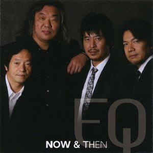 EQ NEWアルバム「NOW & THEN」